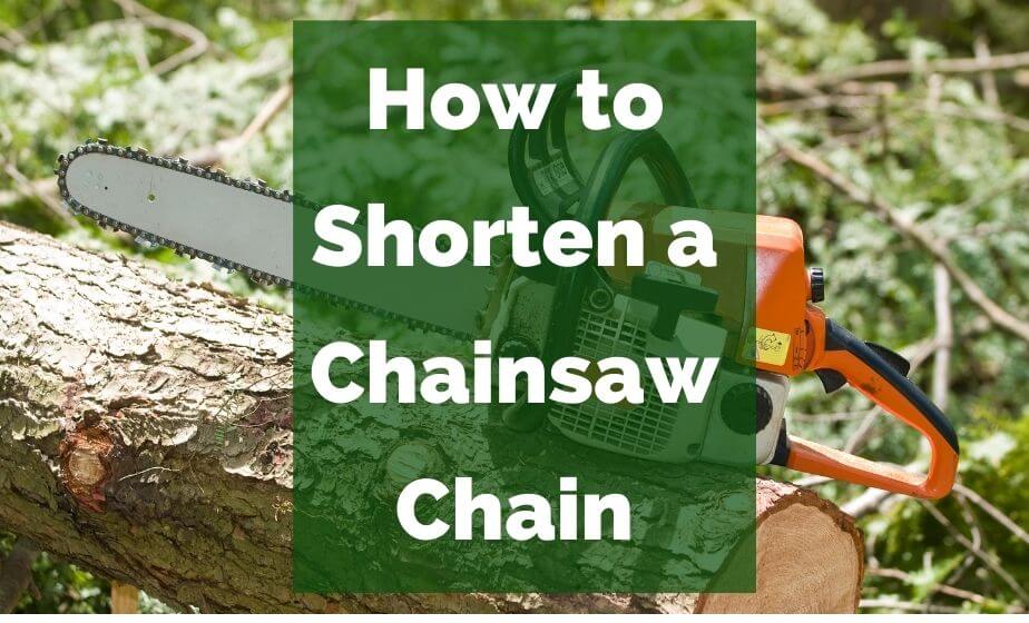 How to Shorten a Chainsaw Chain