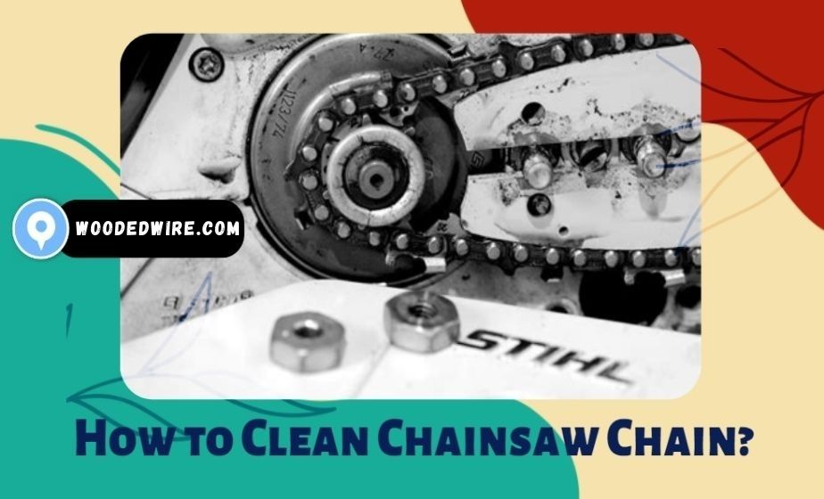 How to Clean Chainsaw Chain