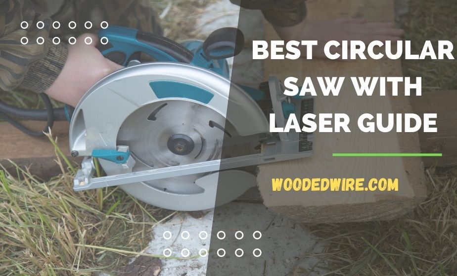 Best Circular Saw With Laser Guide